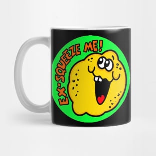 Ex-Squeeze Me! Mug